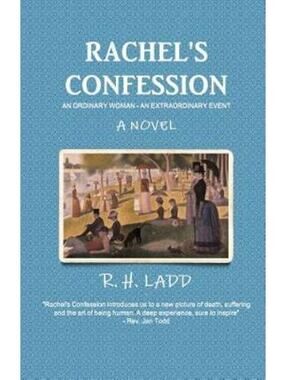 Rachel's Confession by Robert Laddaga (2011, Trade Paperback)